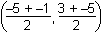 left parenthesis negative 5 plus negative 1 over 2 comma 3 plus negative 5 over 2 right parenthesis