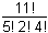 11 factorial over 5 factorial 2 factorial 4 factorial