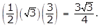 left paren 1 half right paren left paren square root of 3 right paren left paren 3 over 2 right paren equals 3 square root of 3 over 4