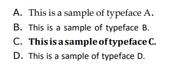 Image of four distinctive typefaces. Descriptions of each typeface are provided in the suggested approach section for this question.