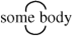 The figure presents the following two words. Some body. There is a curve above and below the two words. The beginning of each curve is connected to the word some, and the end of each curve is connected to the word body.